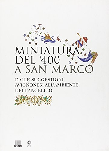 Miniatura del '400 a San Marco Miniatura del '400 a San Marco