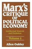 Marx's Critique Of Political Economy: Intellectual Sources And Evolution 0710099452 Book Cover