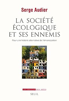 Paperback Société écologique et ses ennemis (La): Pour une histoire alternative de [French] Book
