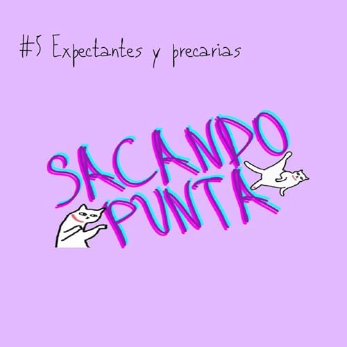 5. Expectantes y precarias