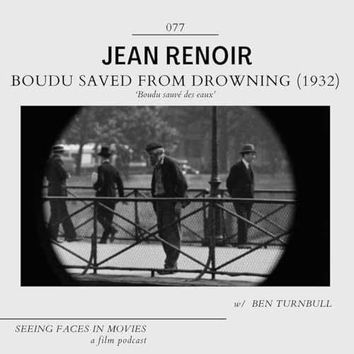 Boudu Saved From Drowning (Jean Renoir 1932) w/ Ben Turnbull (The Franchisees Podcast)