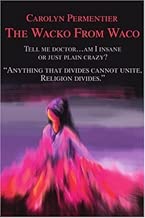 The Wacko From Waco: Tell me doctor...am I insane or just plain crazy? - coolthings.us