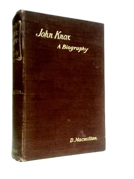 Hardcover John Knox : a biography Book