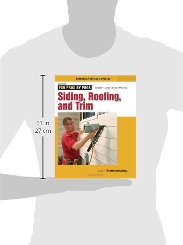 Siding, Roofing, And Trim: Completely Revised And Updated (Taunton's For Pros By Pros) #TOP2