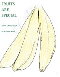 Fruits are Special: A Coloring Book