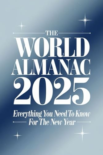 The World Almanac 2025: Everything You Need to Know for the New Year
