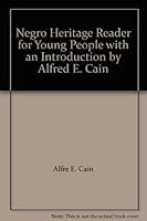 Negro Heritage Reader for Young People with an Introduction by Alfred E. Cain B000IUGZR4 Book Cover