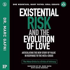 Couverture de Existential Risk and the Evolution of Love