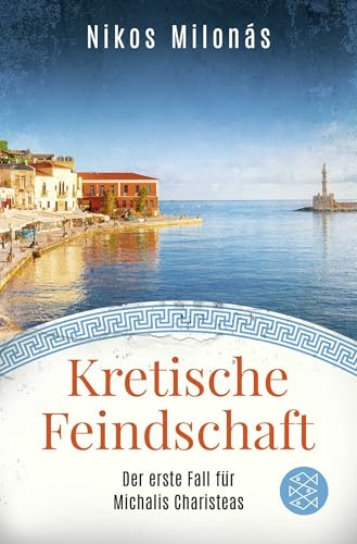 Kretische Feindschaft: Der erste Fall für Michalis Charisteas (Michalis Charisteas Serie, Band 1)