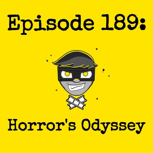 Episode #189: Horror's Odyssey