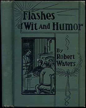 Flashes of wit and humor. Or, A brief study of the best things of the brightest minds