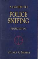 A Guide to Police Sniping B000RDJKG0 Book Cover