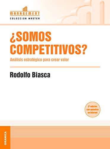 Somos Competitivos?: Análisis Estratégico para Crear Valor (Spanish Edition)