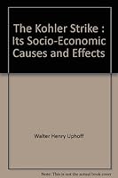 The Kohler Strike : Its Socio-Economic Causes and Effects B00211RNCO Book Cover