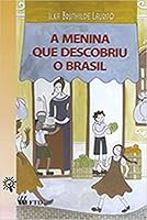 A Menina que Descobriu o Brasil 8532246044 Book Cover