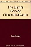The Devil's Heiress (Thorndike Press Large Print Core Series) - Jo Beverley 