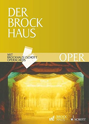 Der Brockhaus OPER: Komponisten, Interpreten, Werke, Sachbegriffe