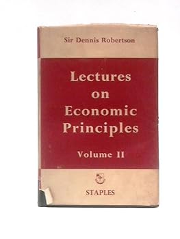 Hardcover Lectures on Economic Principles, Volume II Book