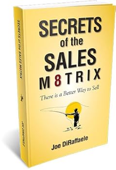 Paperback Secrets of the Sales Matrix: There Is a Better Way to Sell. Book
