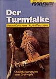 turmfalken lausen  Der Turmfalke: Lebensstrategien eines Greifvogels (Sammlung Vogelkunde im AULA-Verlag)