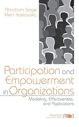 Participation and Empowerment in Organizations: Modeling, Effectiveness, and Applications: 400 Participation and Empowerment in Organizations: Modeling, Effectiveness, and Applications: 400 book cover