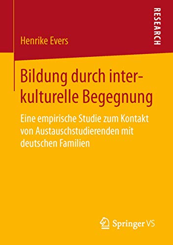 Bildung durch interkulturelle Begegnung: Eine empirische Studie zum Kontakt von Austauschstudierenden mit deutschen...