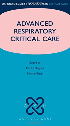 Advanced Respiratory Critical Care (Oxford Specialist Handbooks In Critical Care)