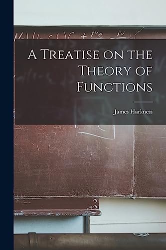 A Treatise on the Theory of Functions