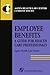 Employee Benefits: Guide Health Care Professionals: A Guide for Health Care Professionals (Aspen Health Law Center Current Issues)