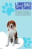  Libretto Sanitario del Foxhound americano: Storia delle vaccinazioni Foxhound americano  Libro di Foxhound americano  Seguito delle cure, ... e abitudini  Appuntamenti del Veterinario