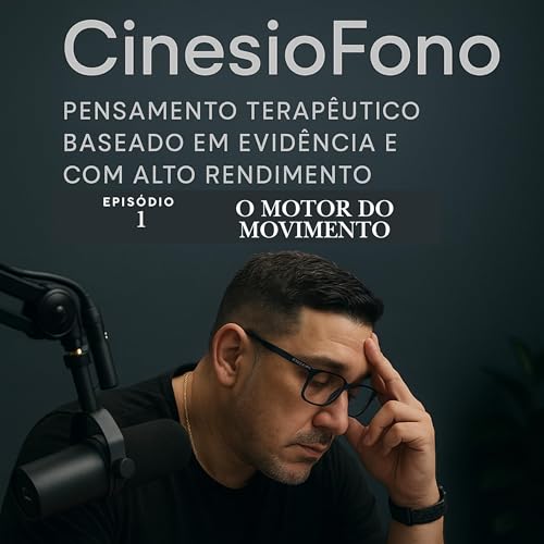 Epis&oacute;dio 1 - O Motor do Movimento: Fibras Musculares na Fonoaudiologia copertina
