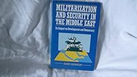 Militarization and Security in the Middle East: Its Impact on Development and Democracy 0861877780 Book Cover