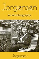 Jorgensen: An Autobiography B0DCHB2PMJ Book Cover