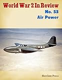 World War 2 In Review No. 53: Air Power (English Edition)