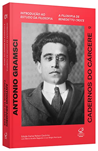 Cadernos do cárcere (Vol. 1): Introdução ao estudo da filosofia. A filosofia de Benedetto Croce