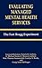 Evaluating Managed Mental Health Services: The Fort Bragg Experiment