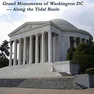 The Grand Monuments of Washington, DC - Along the Tidal Basin Audiobook By Maureen Reigh Quinn cover art