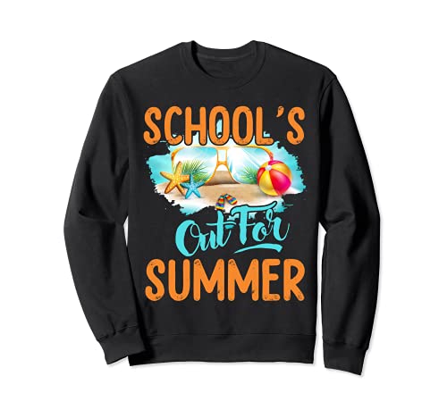 Last Day Of School Schools Out For Summer Goodbye Teacher Sudadera