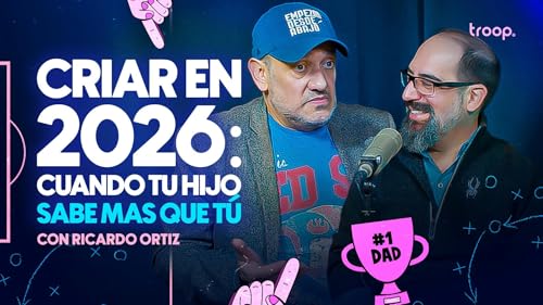 Criar en 2026: cuando tu hijo sabe m&aacute;s que t&uacute;