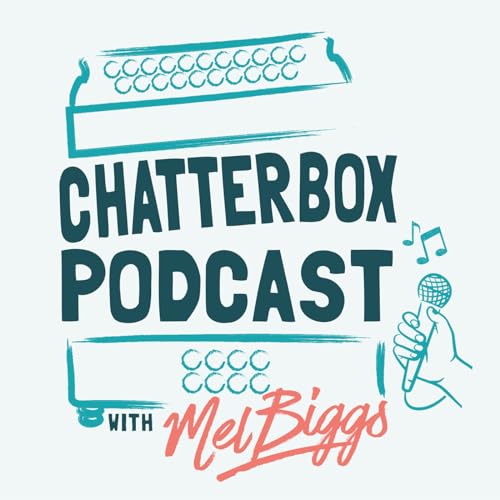 Couverture de Chatterbox with Mel Biggs