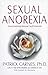 Sexual Anorexia: Overcoming Sexual Self-Hatred