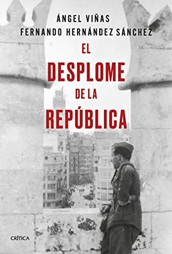El desplome de la República (Contrastes)