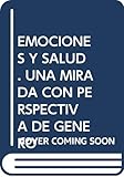 genero y salud en mexico  Emociones y salud. Una mirada con perspectiva de género: 21 (Psique)