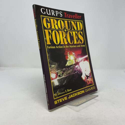 Gurps Traveller Ground Forces: Furious Action in the Marines and Army