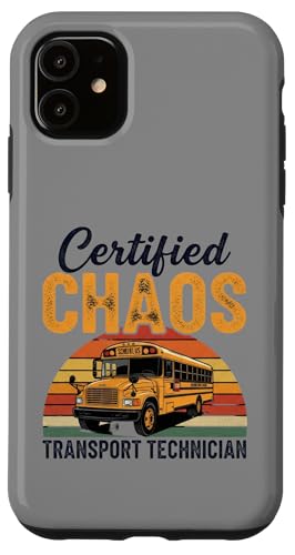 Certified Chaos Transport Technician Funny School Driver X}zP[X iPhone 11 p