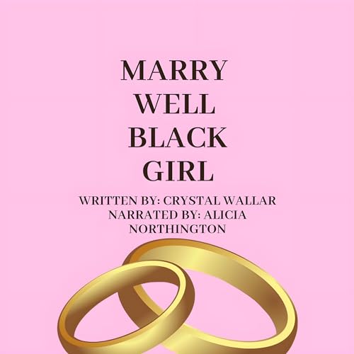 Marry Well Black Girl by Crystal Wallar episode artwork