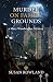 Murder On Family Grounds: A Mary Wandwalker Mystery (Mary Wandwalker Mysteries Book 3)
