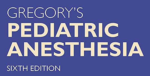 Gregory's Pediatric Anesthesia
