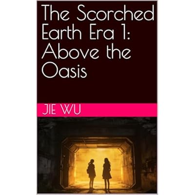The Scorched Earth Era 1: Above the Oasis