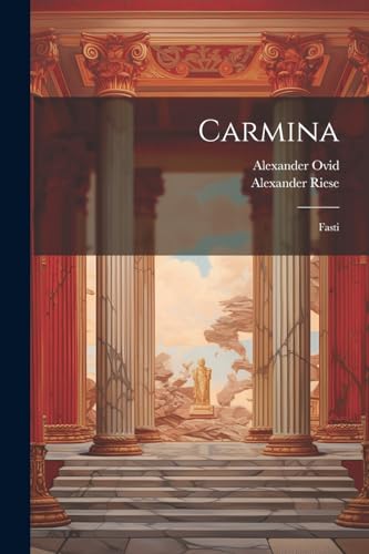 Carmina: Fasti (German Edition)